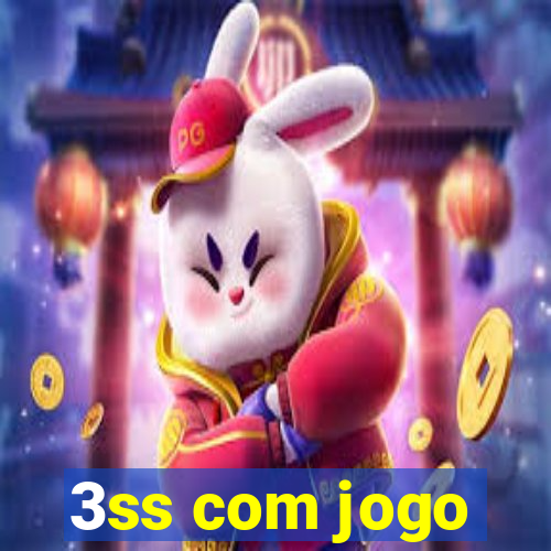 3ss com jogo